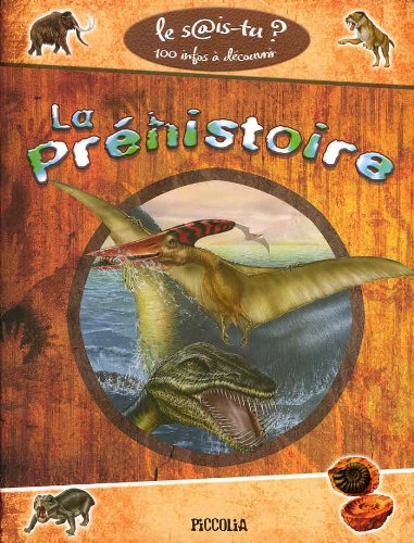 La Préhistoire - 100 Infos à découvrir 9782753019713