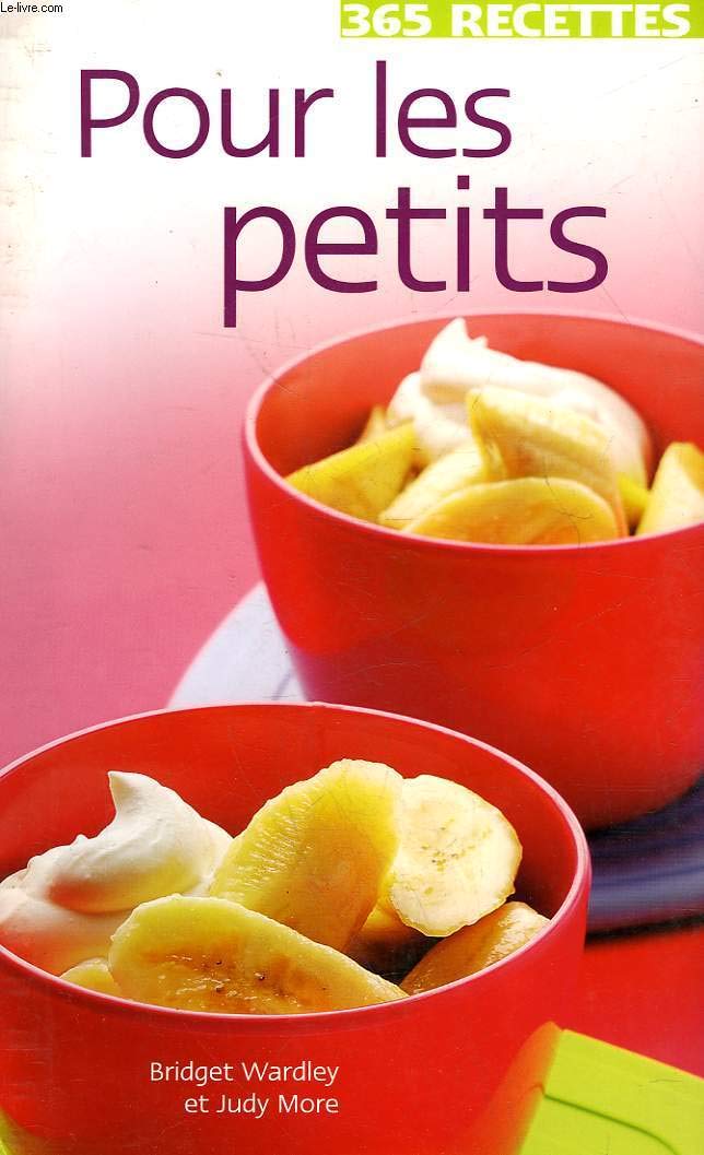 365 recettes pour les petits (Ancien prix Editeur: 19.95 Euros ) 9782700053548