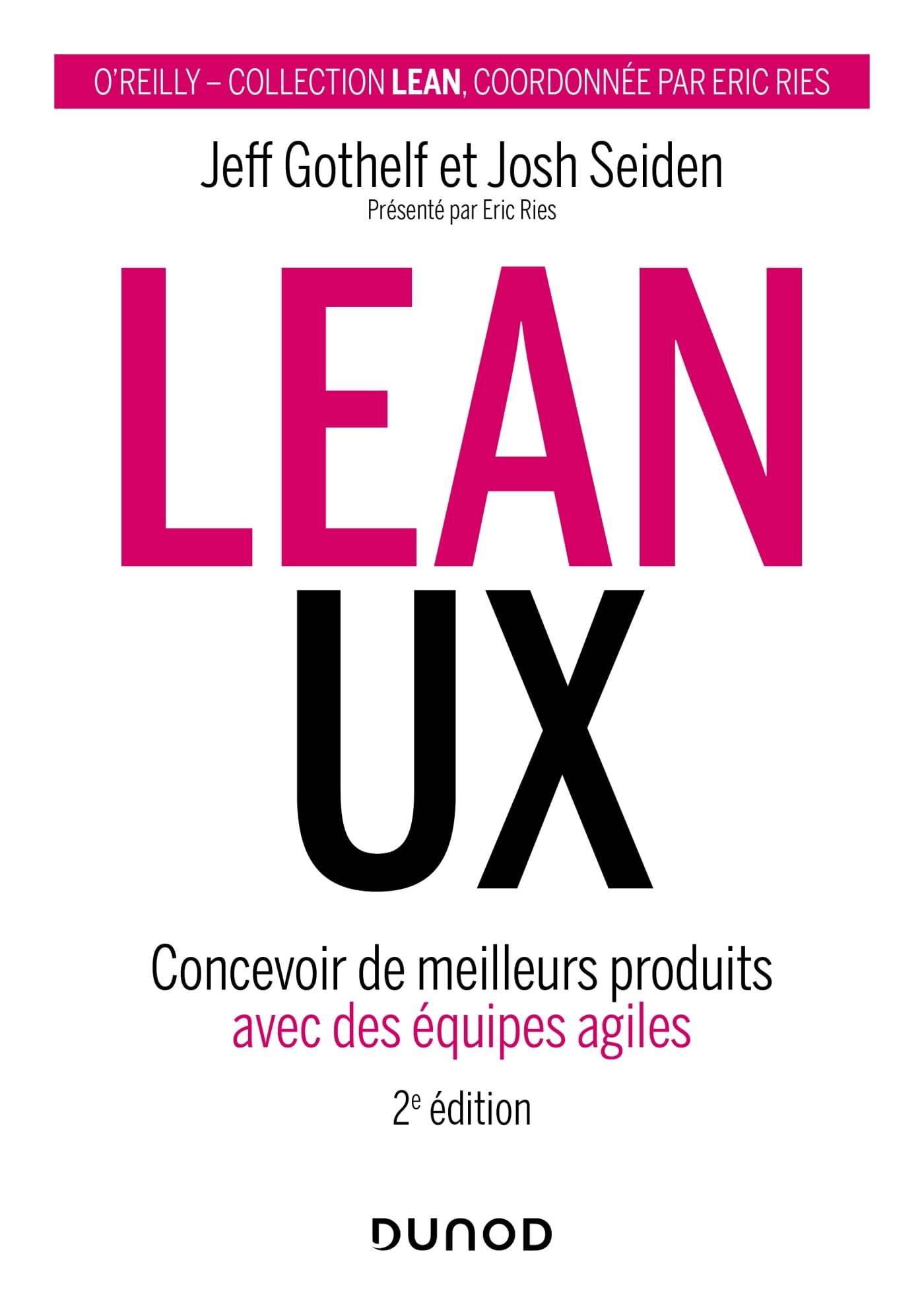 Lean UX - 2e éd.: Concevoir de meilleurs produits avec des équipes agiles 9782100841509