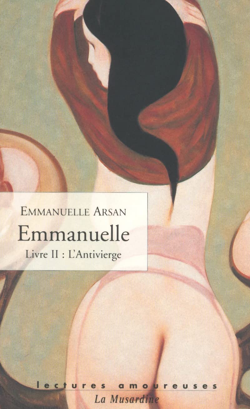 Emmanuelle, livre 2 : L'antivierge 9782842710507