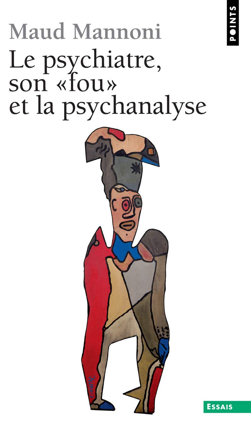 Le psychiatre, son "fou" et la psychanalyse 9782020051446