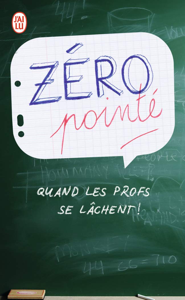 Zéro pointé: Quand les profs se lâchent ! 9782290059470