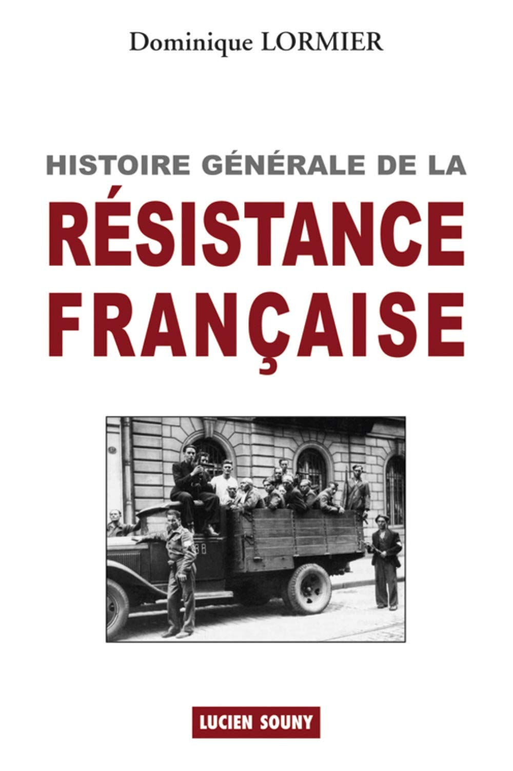 Histoire générale de la résistance française 9782848863832