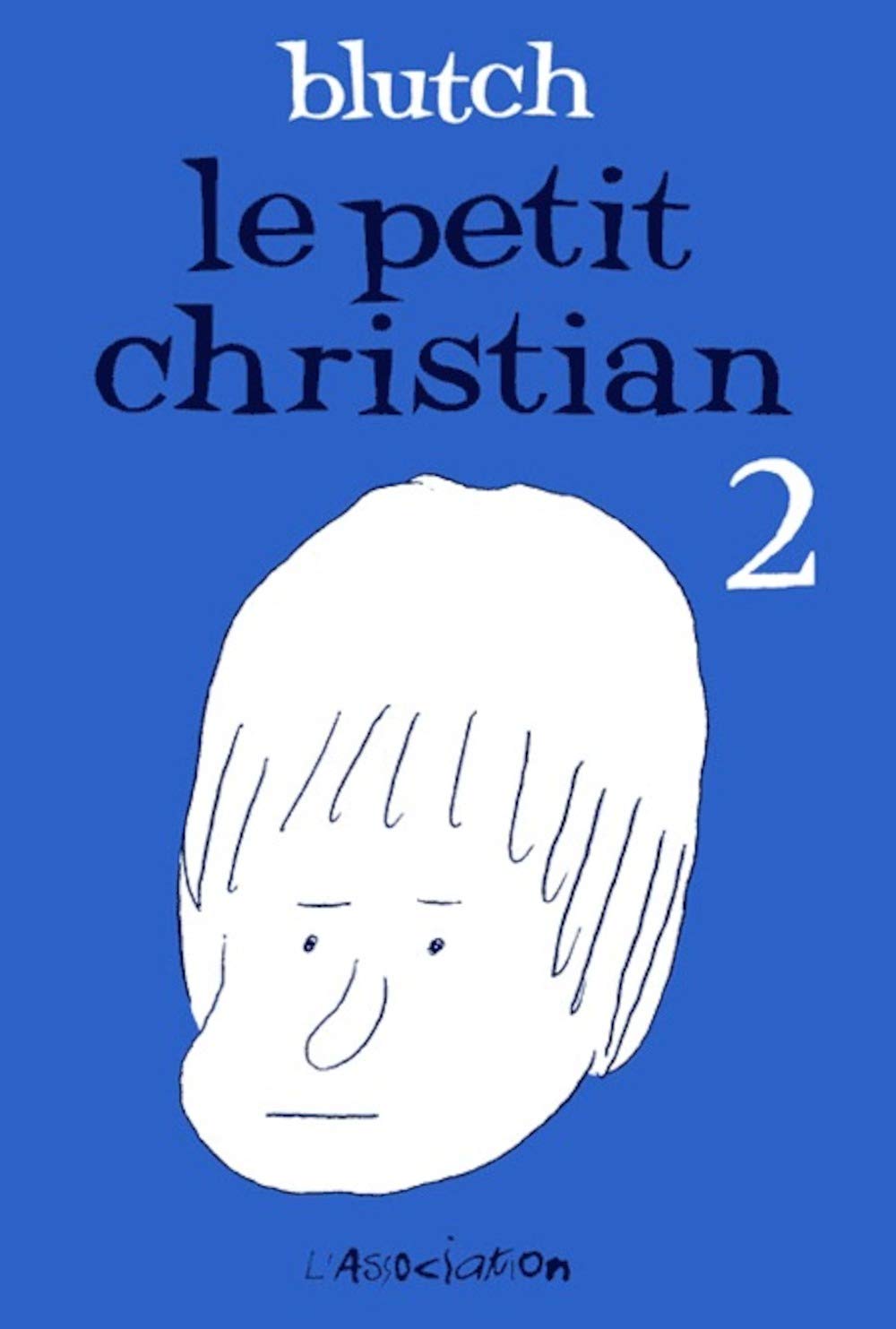 Le Petit Christian 2 Blutch-L'association 9782844142221