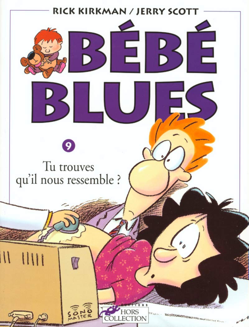 Bébé blues, tome 9 : Tu trouves qu'il nous ressemble? 9782258051850