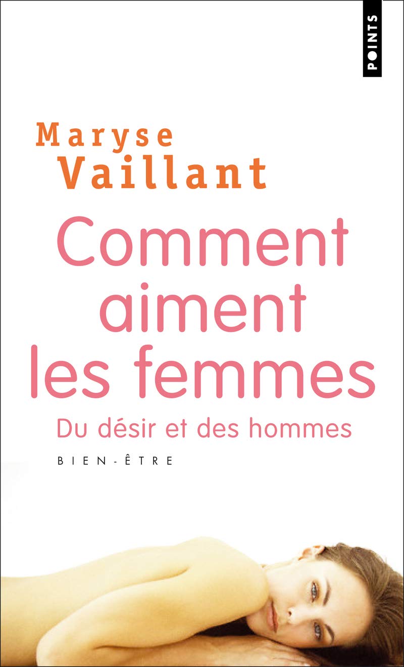 Comment aiment les femmes: Du désir et des hommes 9782757807095