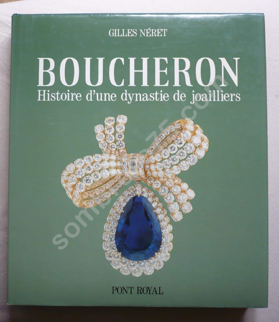 Boucheron , Histoire d’une dynastie de joailliers 9782221900031