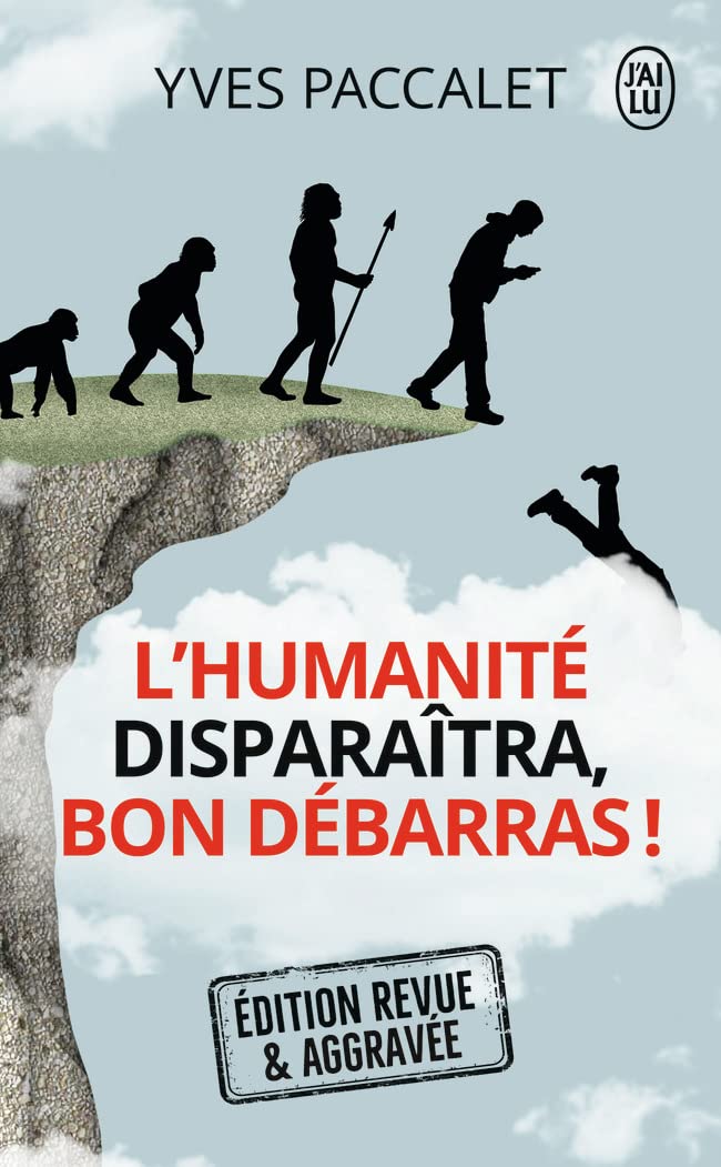 L'humanité disparaîtra, bon débarras ! 9782290259719