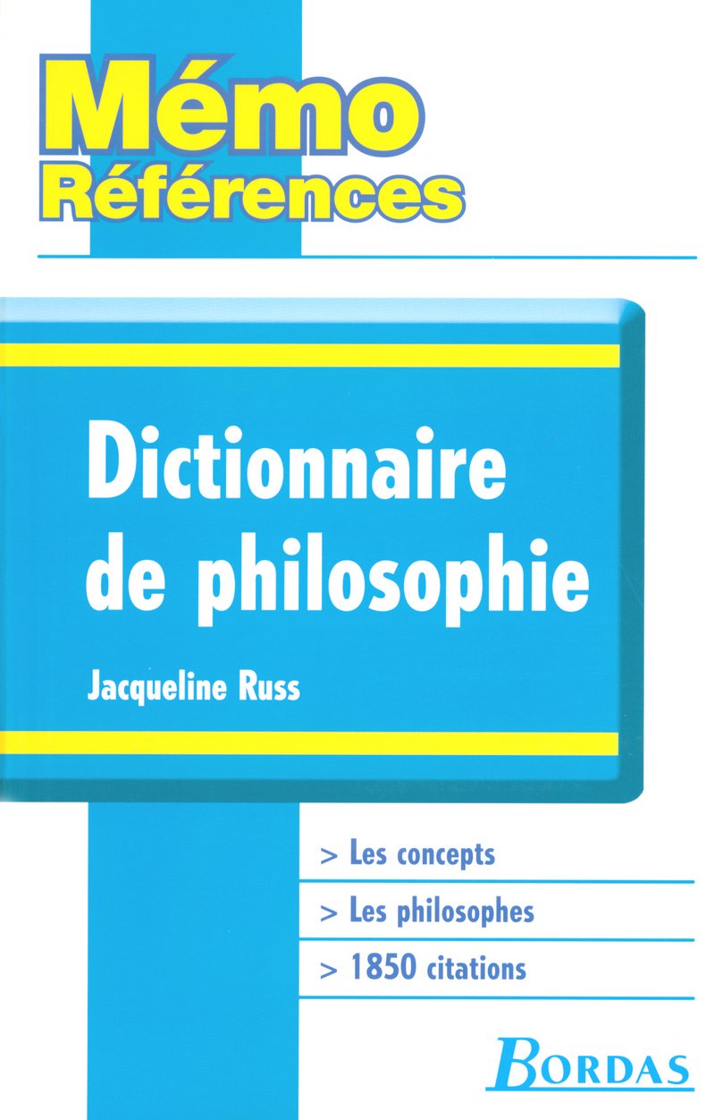 Mémo Références • Jacqueline Russ • Dictionnaire de Philosophie 9782047307731