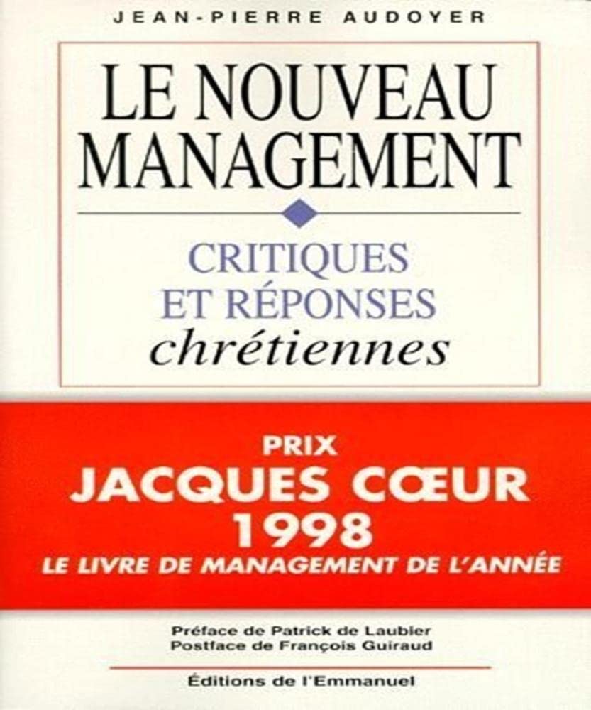 Le Nouveau Management - Critiques Et Réponses Chrétiennes 9782911036712