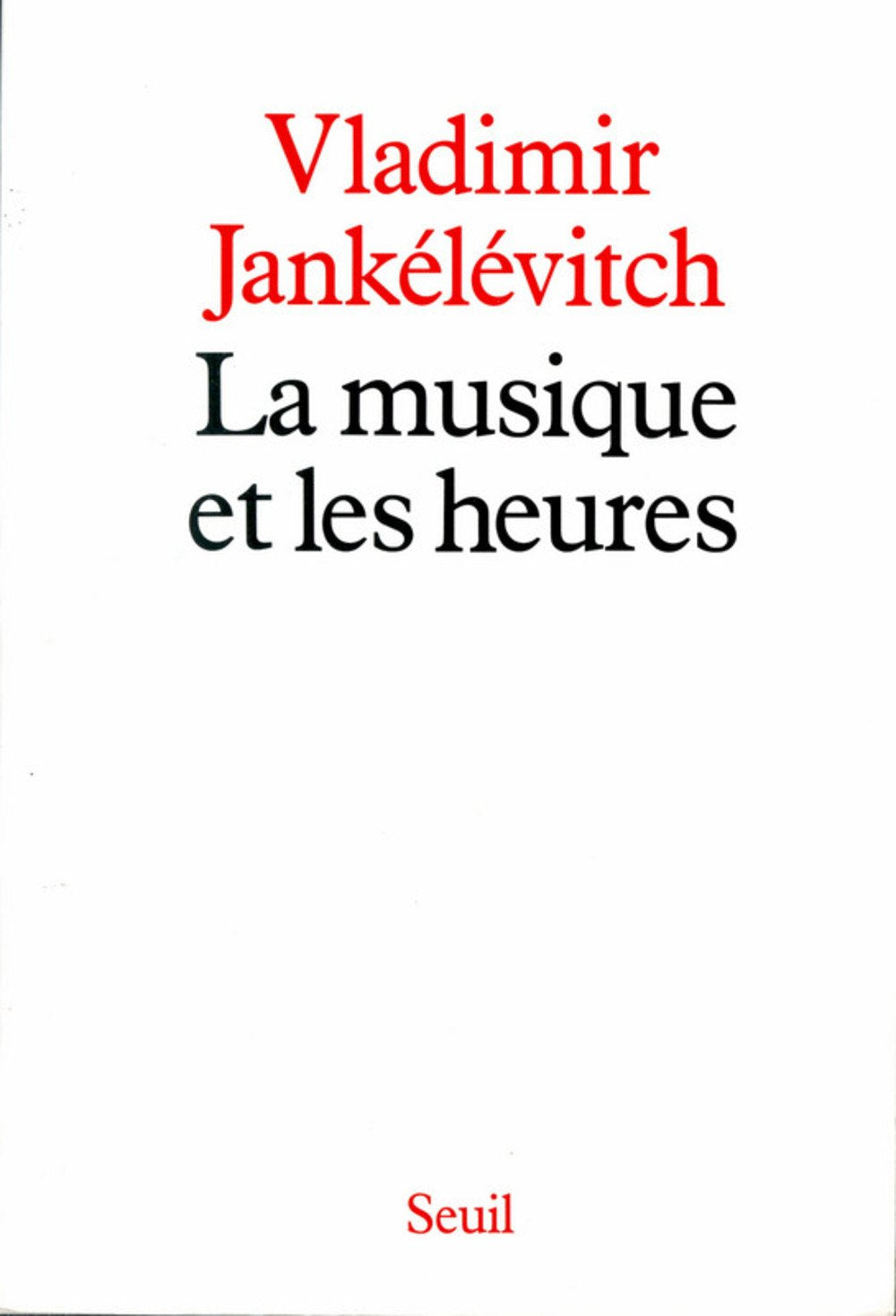 La Musique et les Heures 9782020101882