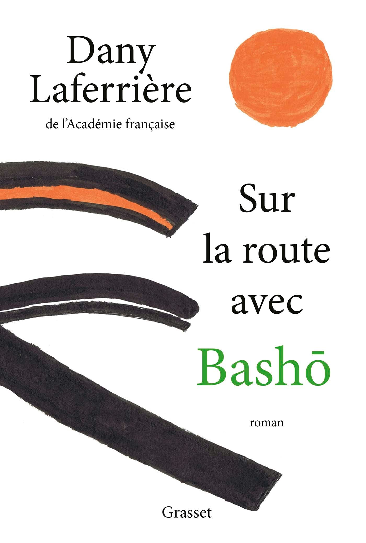 Sur la route avec Bashô: roman 9782246828884