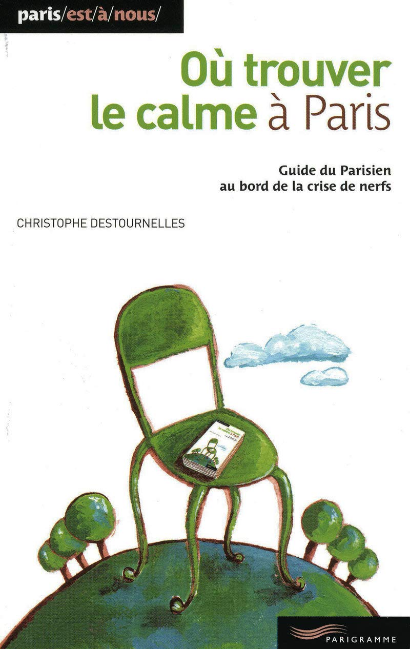 Où trouver le calme à paris 2009 9782840966296
