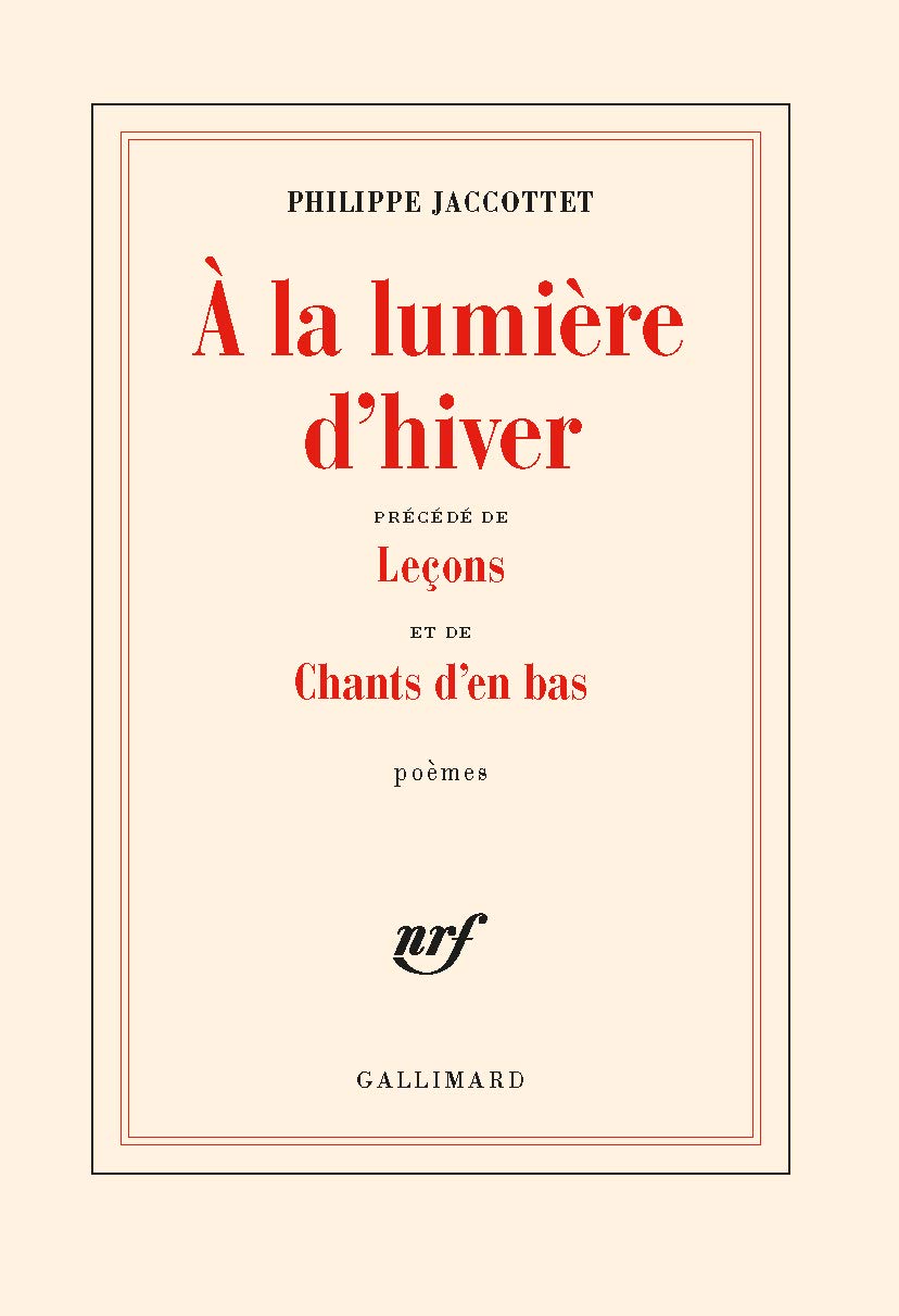 À la lumière d'hiver / Leçons / Chants d'en bas 9782070297160