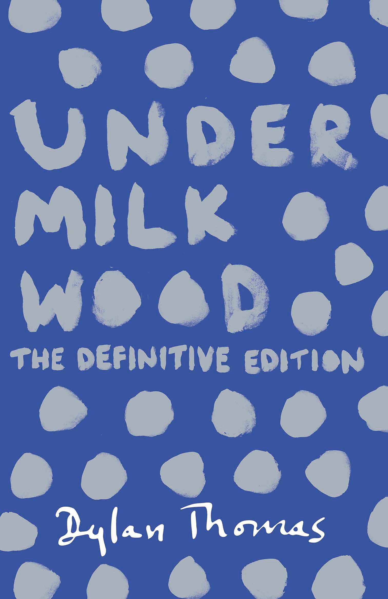 Under Milk Wood: The beloved Welsh modern classic 9781780227245