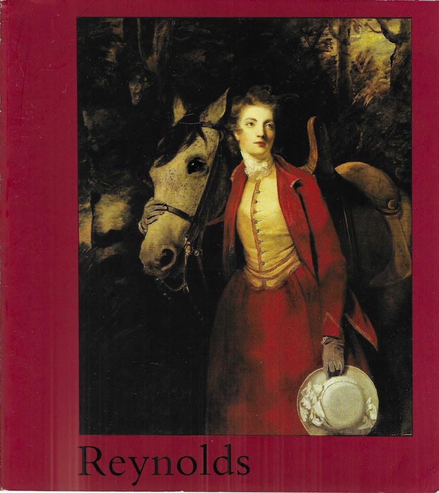 Sir Joshua Reynolds / 1723-1792 / Catalogue Exposition Galeries Nationales du Grand Palais, Paris, 7 Octobre - 16 Décembre 1985 9782711820177