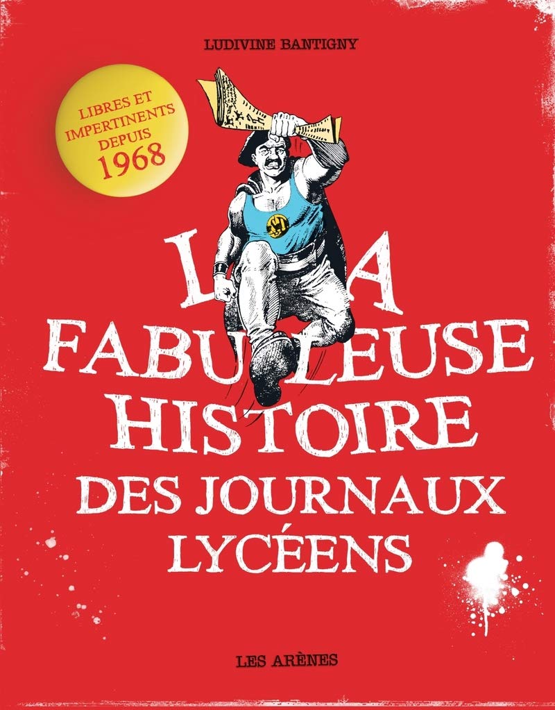 La Fabuleuse Histoire des journaux lycéens 9782352043454