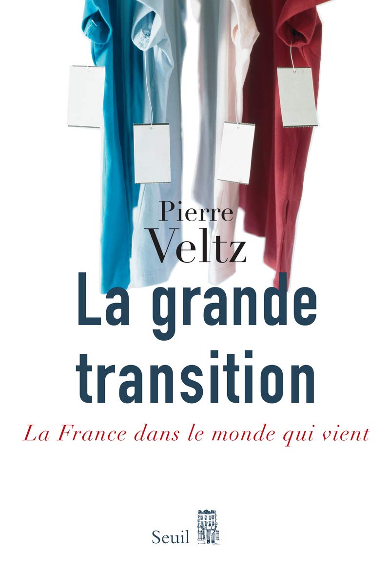 La Grande Transition: La France dans le monde qui vient 9782020974592