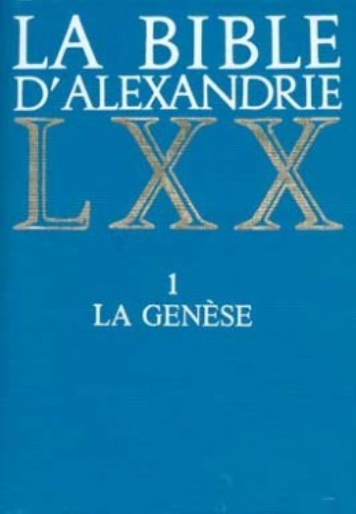 La Bible d'Alexandrie LXX, tome 1 : La Genèse 9782204025911