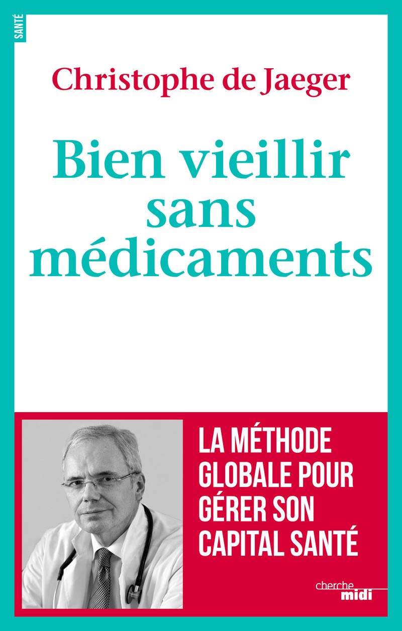 Bien vieillir sans médicaments 9782749148700
