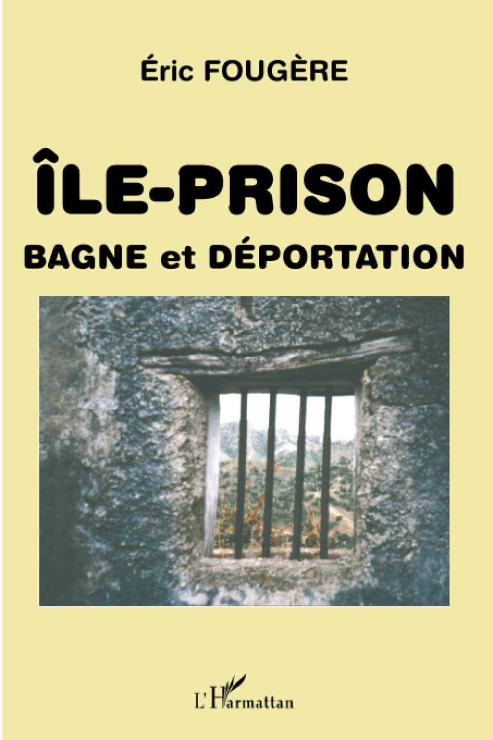 ILE-PRISON: Bagne et déportation 9782747535526