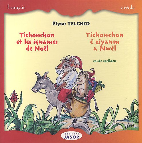 Tichonchon et les ignames de Noël: Edition bilingue français-créole 9782912594433