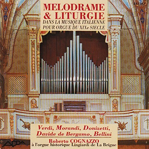 Melodrame & Liturgie dans la musique italienne pour orgue du XIXe siecle 3355385811817