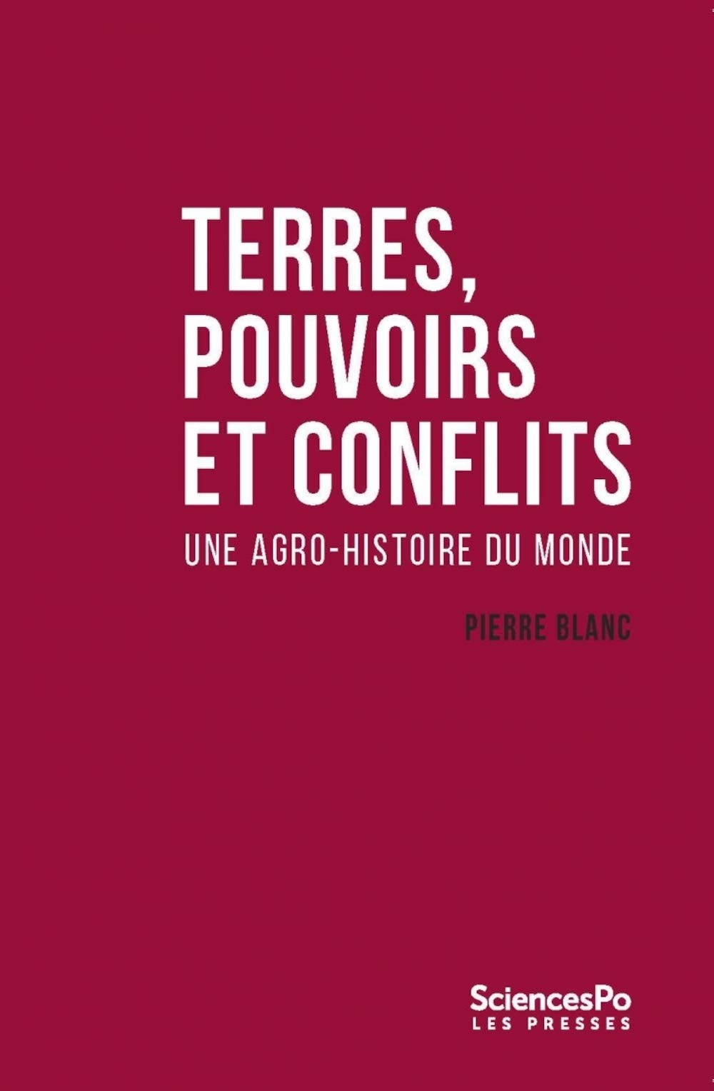 Terres, pouvoirs et conflits: Une agro-histoire du monde 9782724622201