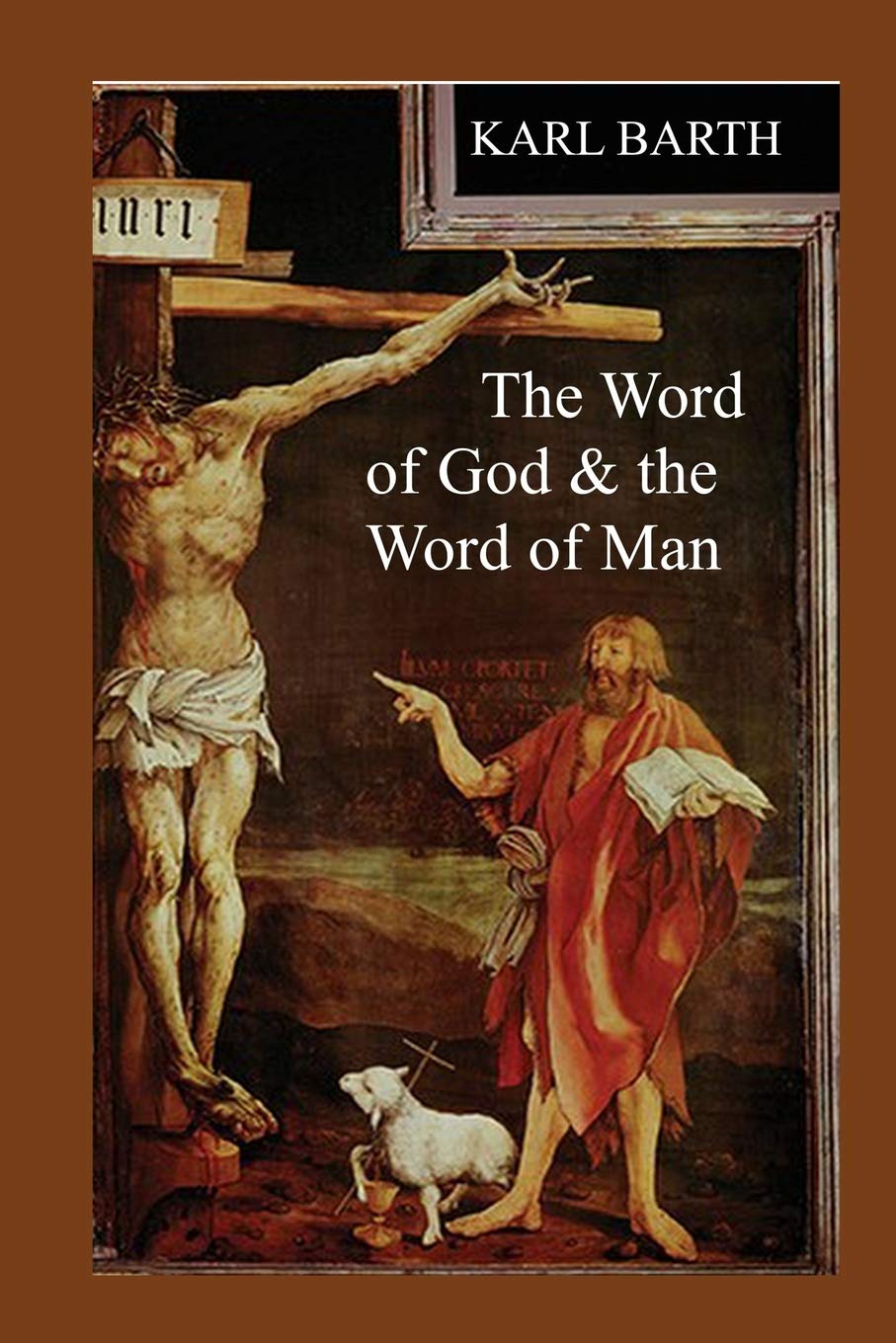 The Word of God & the Word of Man 9781719981811