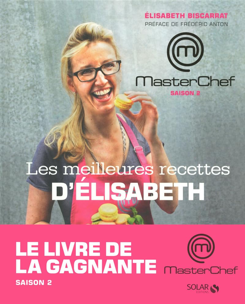 MASTERCHEF - LES MEILLEURES RECETTES D'ELISABETH 9782263053849