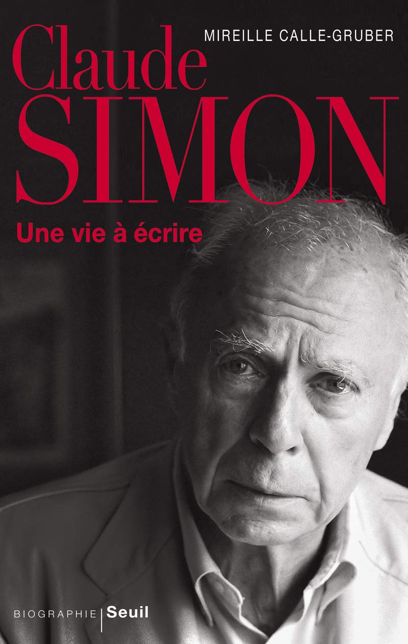 Claude Simon: Une vie à écrire 9782021009835