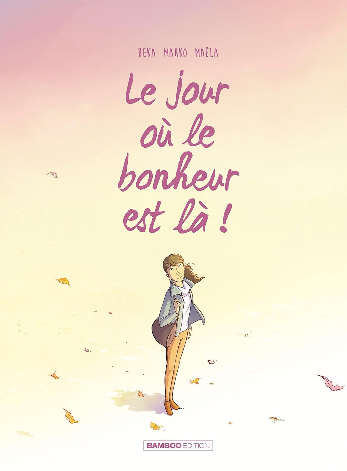 Le Jour où... - tome 06: Le jour où le bonheur est là 9782818986387