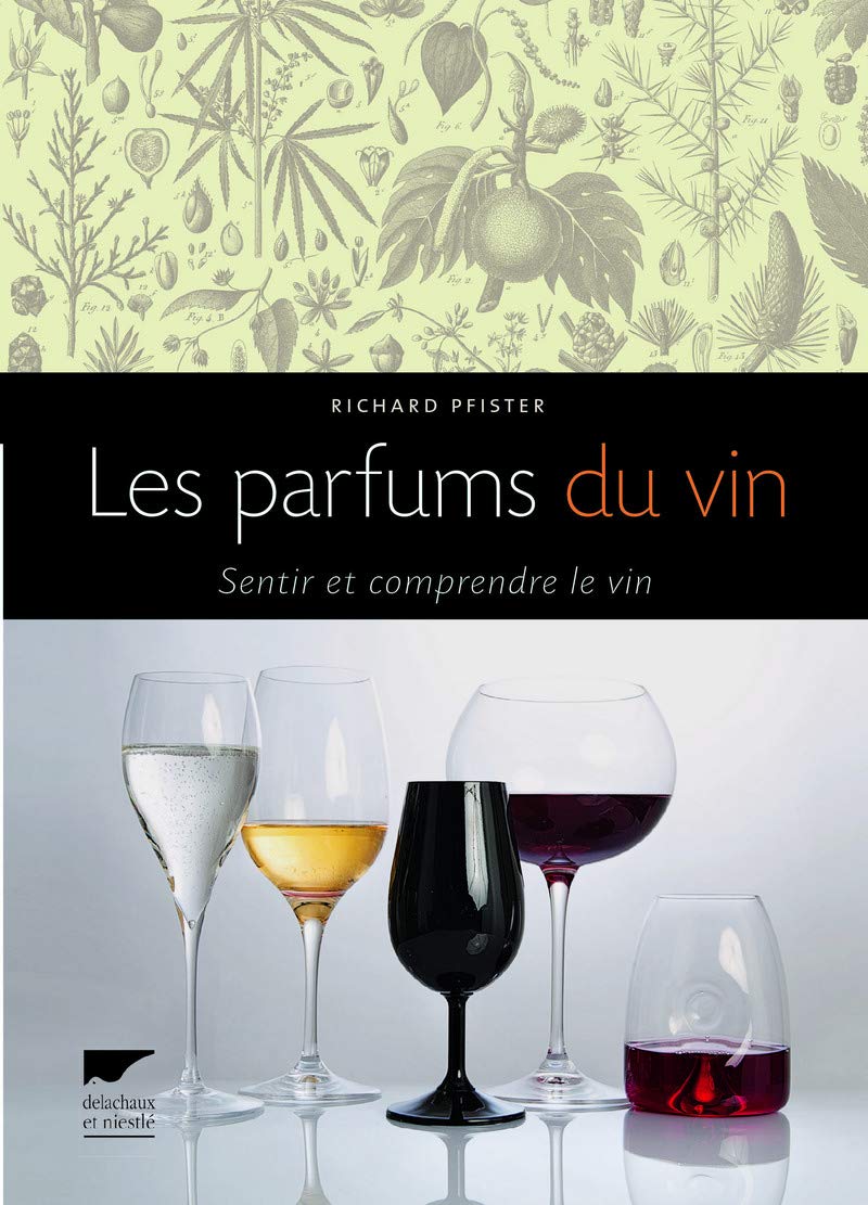 Les Parfums du vin: Sentir et comprendre le vin 9782603019252