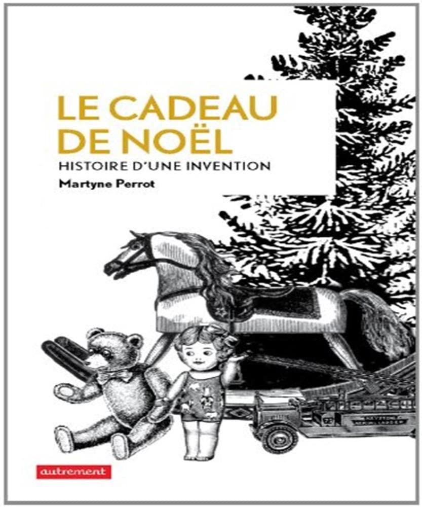 Le Cadeau de Noël: Histoire d'une invention 9782746732711