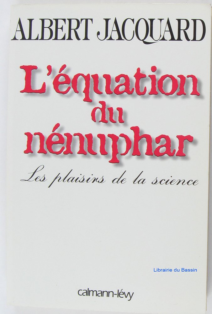 L'Equation du nénuphar: Les plaisirs de la science 9782702128572