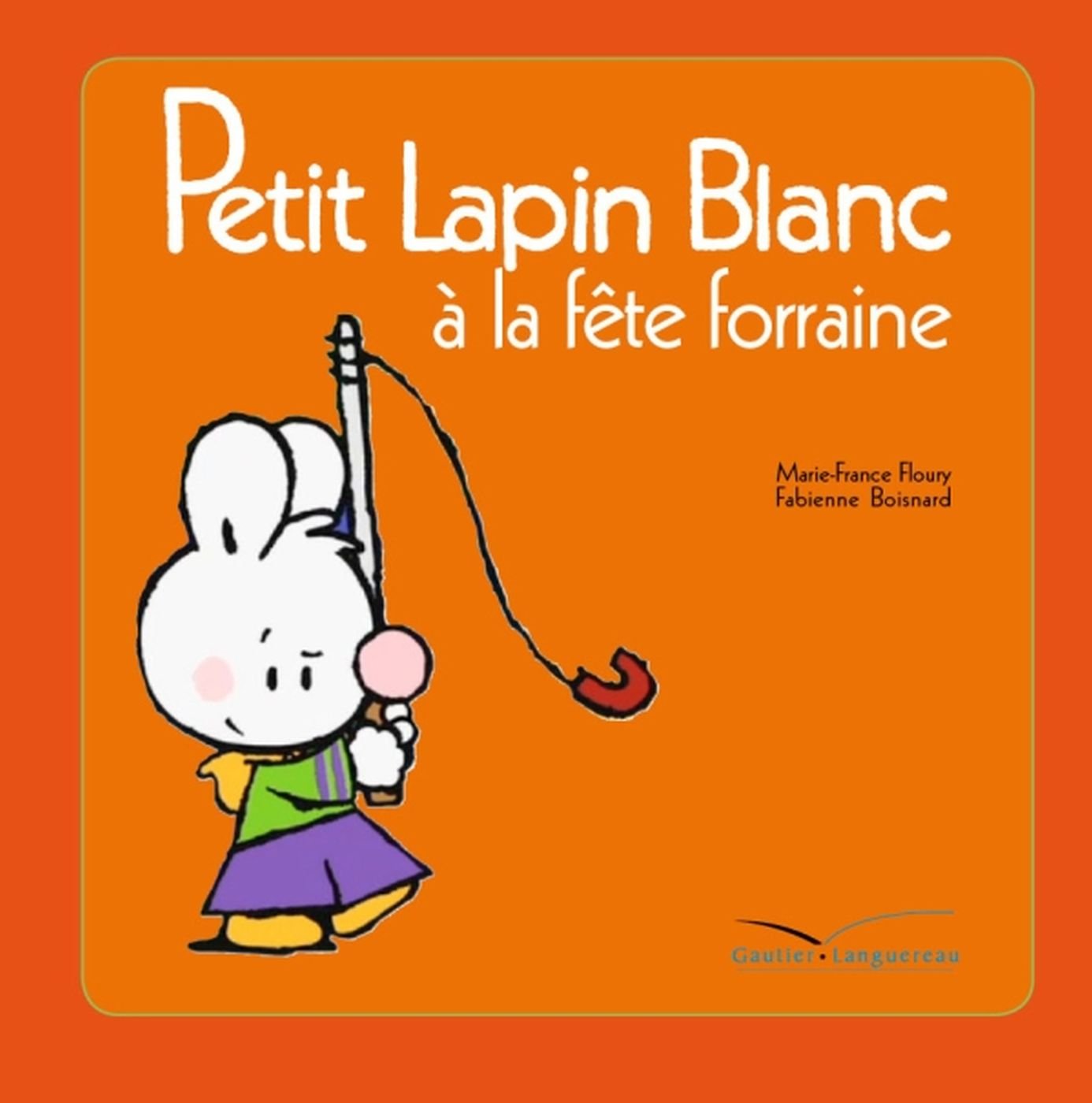 Petit Lapin Blanc - À la fête foraine 9782012263314