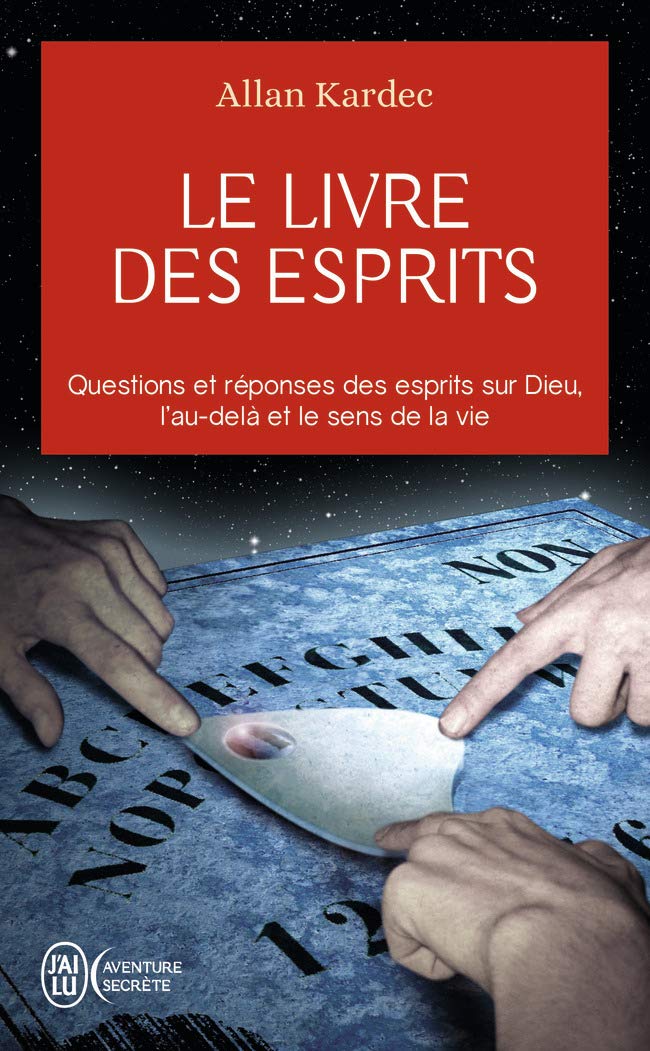 Le livre des esprits: Contenant les principes de la doctrine spirite sur l'immortalité de l'âme, la nature des esprits et leurs rapports avec les hommes, les lois morales, 9782290346884