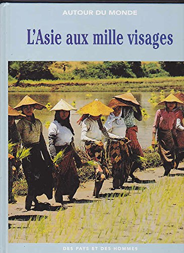 L'asie aux mille visages. 9782842640446