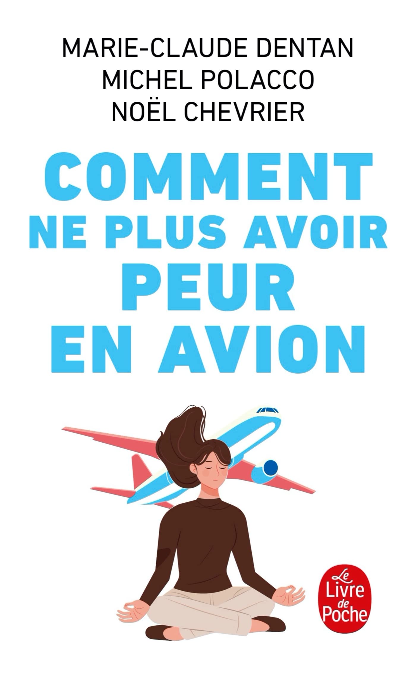 Comment ne plus avoir peur en avion 9782253016328
