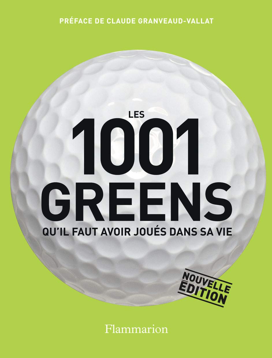 Les 1001 greens qu'il faut avoir joués dans sa vie 9782081302570