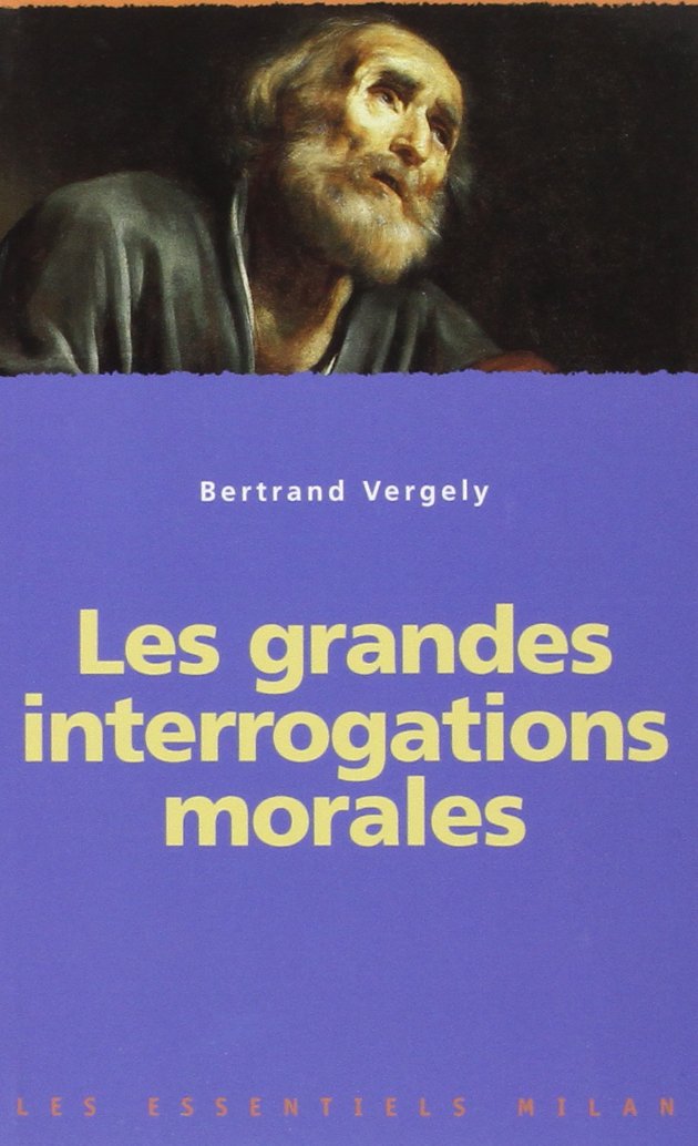 Les grandes interrogations morales 9782841138456