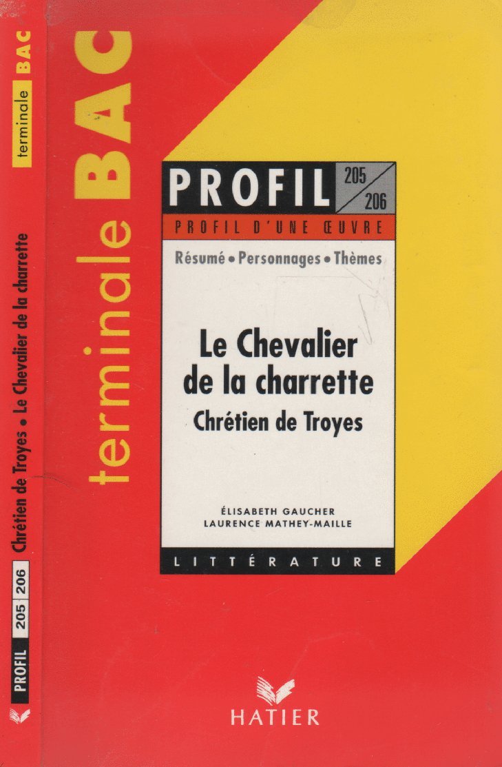 Profil d'une oeuvre : Le chevalier de la charrette, Chrétien de Troyes 9782218715952