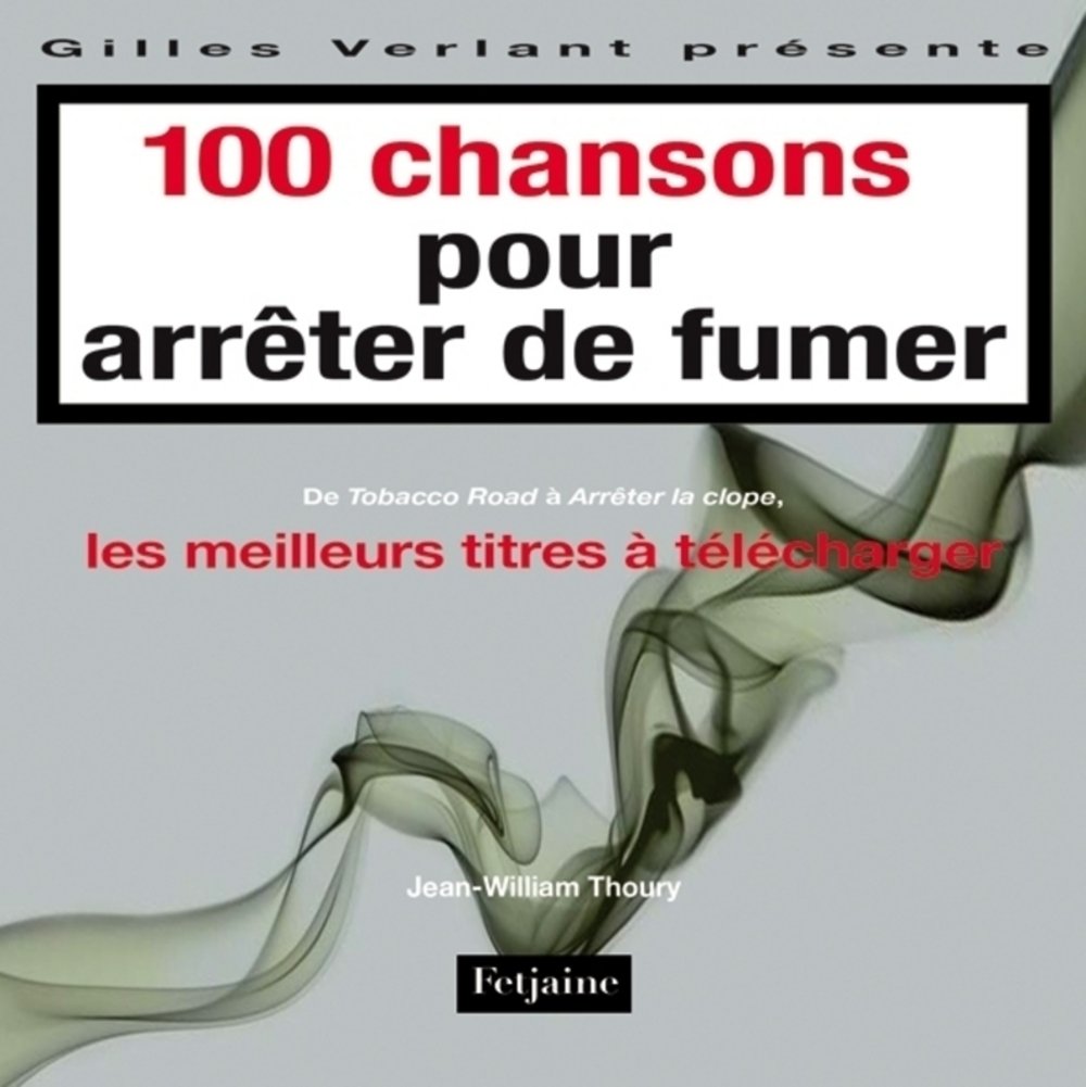 100 chansons pour arrêter de fumer 9782354250423