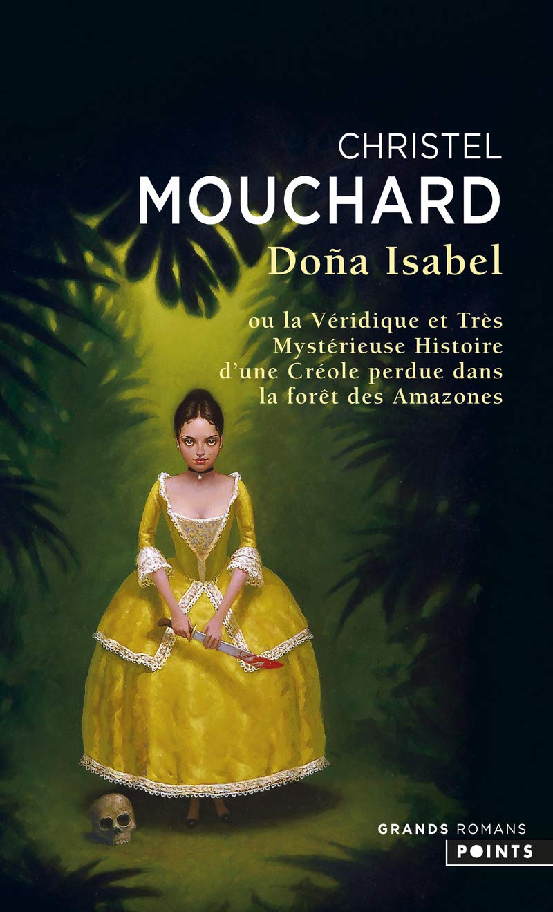 Dona Isabel: Ou la véridique et très mystérieuse histoire d'une Créole perdue dans la forêt des Amazones 9782757834749