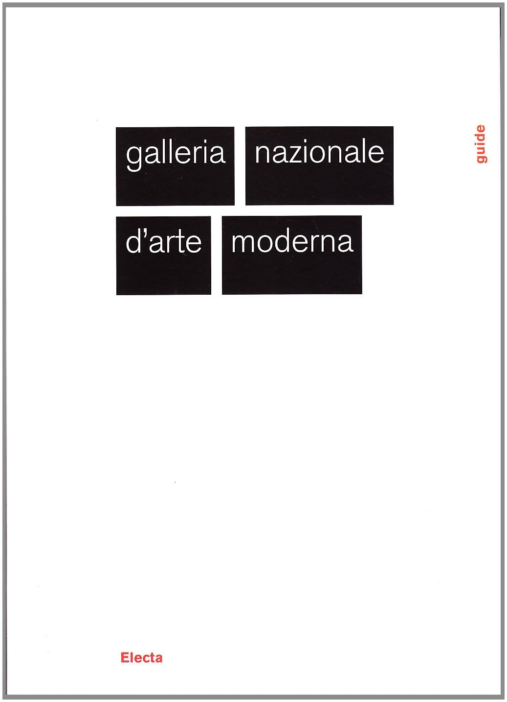 Guide to the Galleria Nationale D'arte Moderna 9788837035129