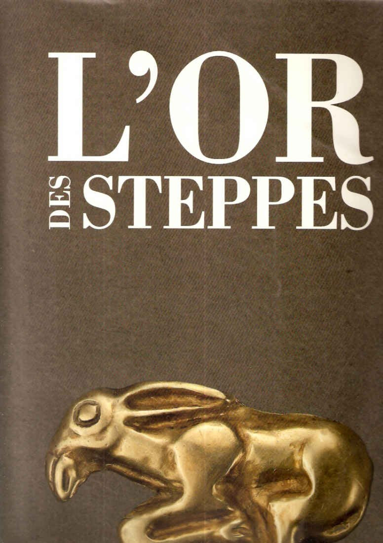 L'or des steppes. des scythes a l'invasion mongole 9782901820062