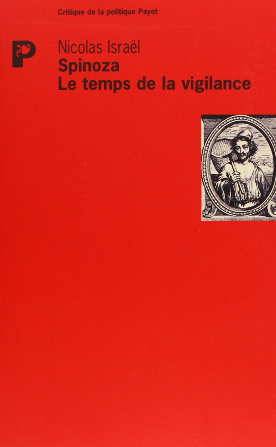 Spinoza : Le Temps de la vigilance 9782228894678