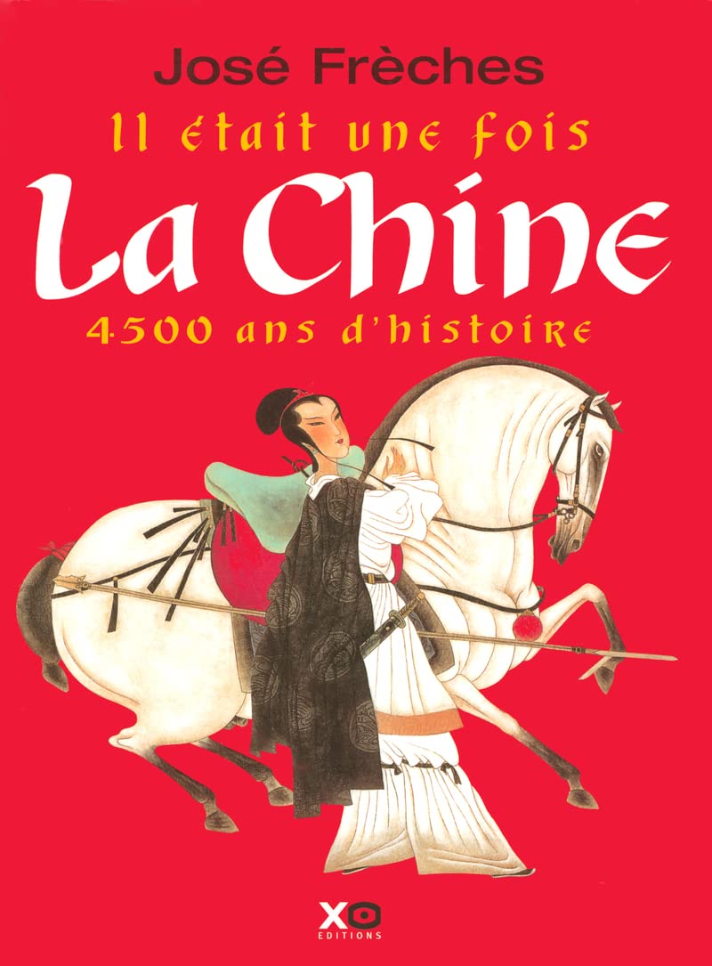 Il était une fois la Chine 4500 ans d'histoire 9782845632950