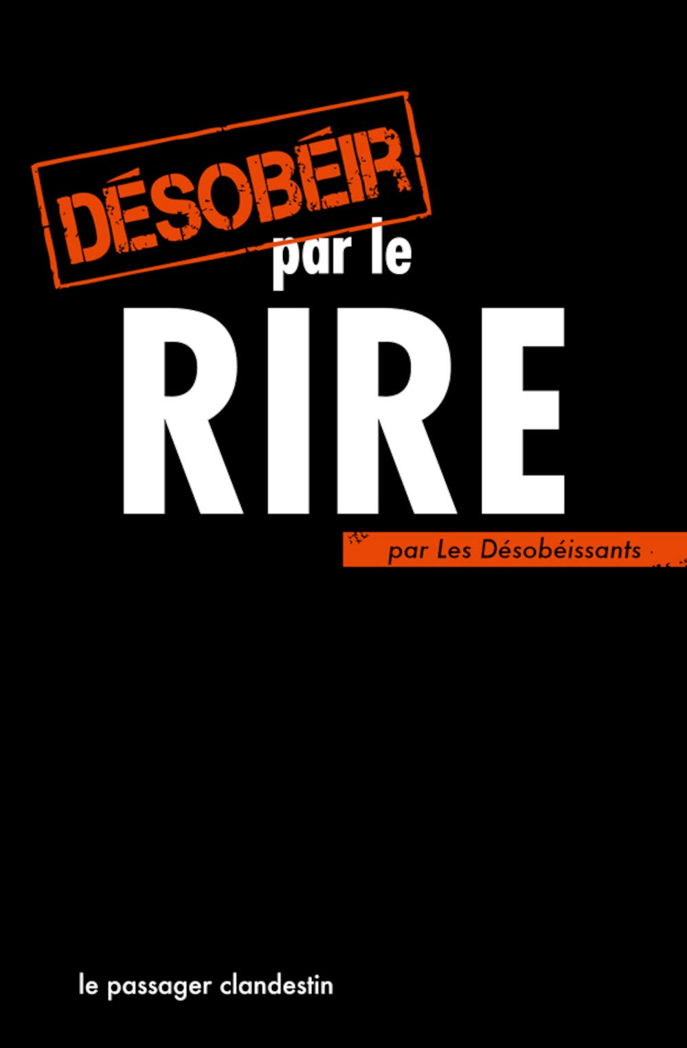 Desobeir par le rire 9782916952277
