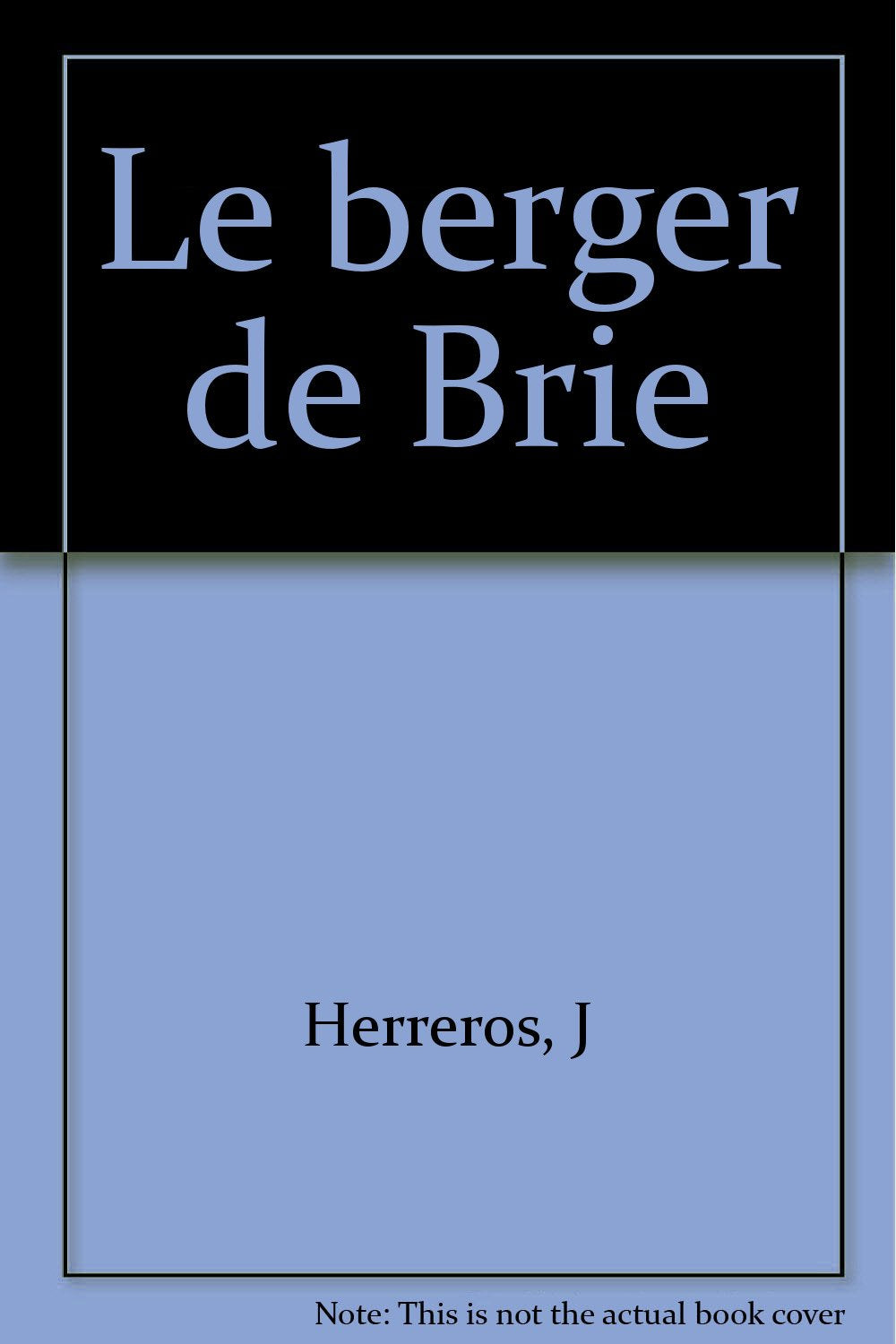 Le berger de Brie 9782732821207